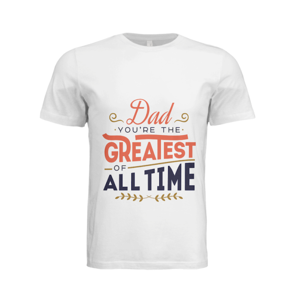 Dad you're  greatest of all time - Short  sleeve tshirt