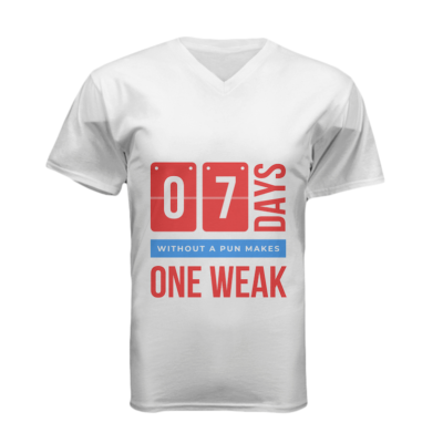 7 days without a pun makes one weak - short sleeve V-neck tshirt