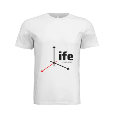 Life is short, live it - Short  sleeve tshirt