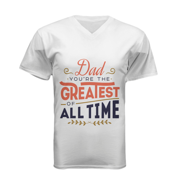 Dad you're  greatest of all time - Short  sleeve V-neck tshirt