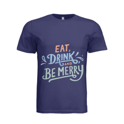Eat Drink Be Merry - short sleeve tshirt