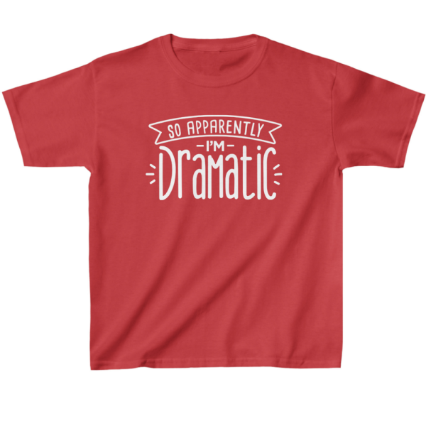 Apparently I'm Dramatic Kids' Classic Fit T-Shirt - Dramatic Motif Apparel - Dramatic Themed Stuff - Image 3