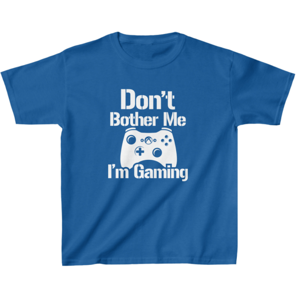 Don't Bother Me I'm Gaming Kids' Classic Fit T-Shirt - Funny Gaming Print Clothing - Gaming Print Gift - Image 4