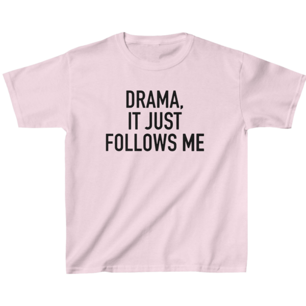 Drama It Just Follows Me Kids' Classic Fit T-Shirt - Birthday Present - Dramatic Gift - Image 5