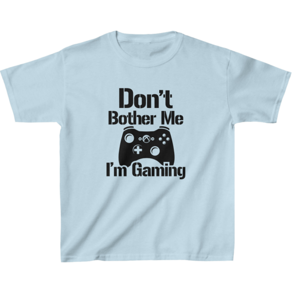 Don't Bother Me I'm Gaming Kids' Classic Fit T-Shirt - Funny Gaming Print Clothing - Gaming Print Gift - Image 6