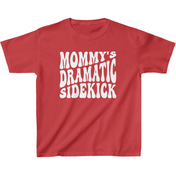 Mommy's Dramatic Sidekick Kids' T-Shirt - Dramatic Design Gift - Humor Clothing - Image 4