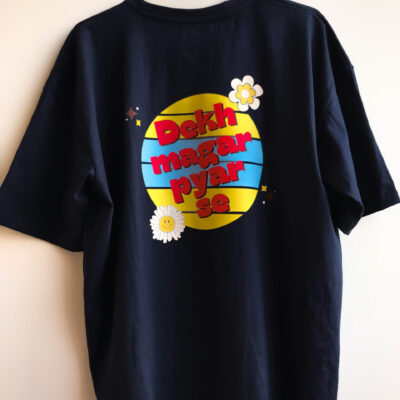 Oversized T shirt | Dekh magar pyar se