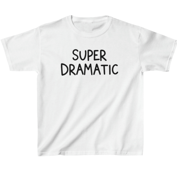 Super Dramatic Kids' T-Shirt - Humor Apparel - Funny Stuff - Image 3